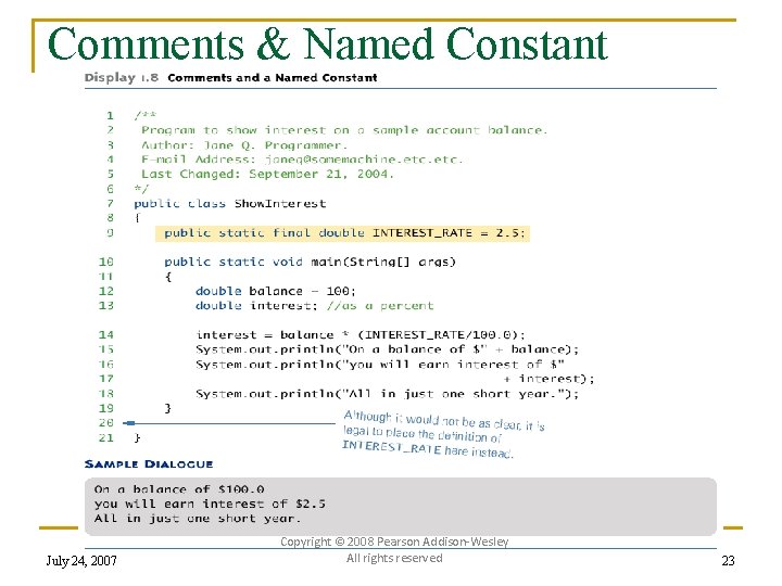 Comments & Named Constant July 24, 2007 Copyright © 2008 Pearson Addison-Wesley All rights