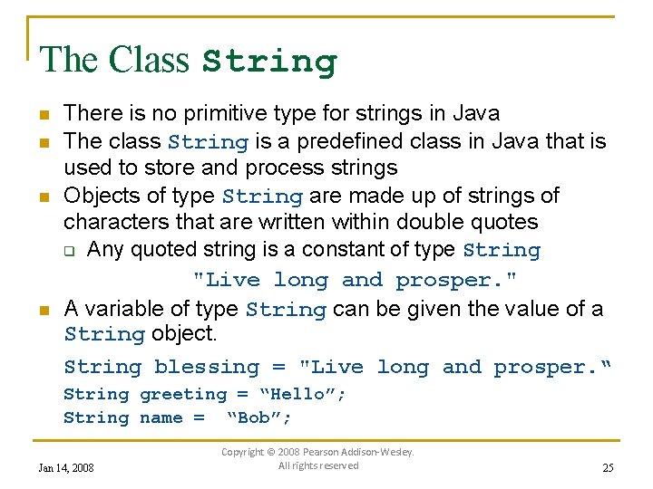 The Class String n n There is no primitive type for strings in Java