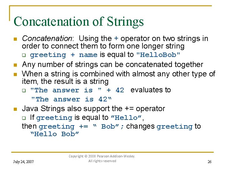 Concatenation of Strings n n Concatenation: Using the + operator on two strings in