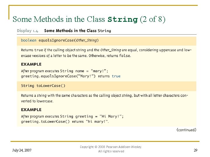 Some Methods in the Class String (2 of 8) July 24, 2007 Copyright ©
