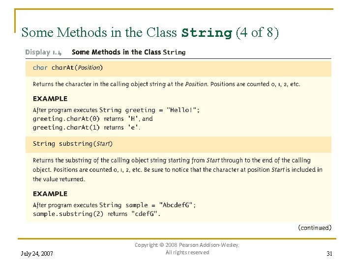 Some Methods in the Class String (4 of 8) July 24, 2007 Copyright ©