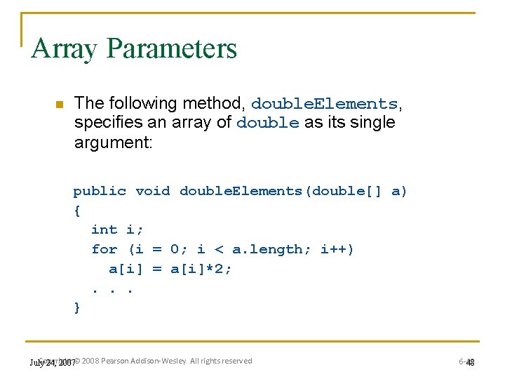 Array Parameters n The following method, double. Elements, specifies an array of double as