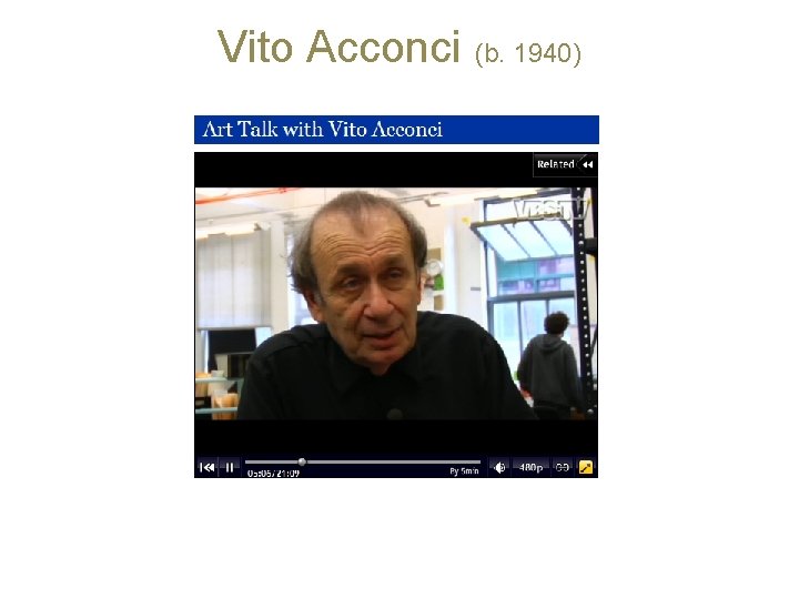 Vito Acconci (b. 1940) 