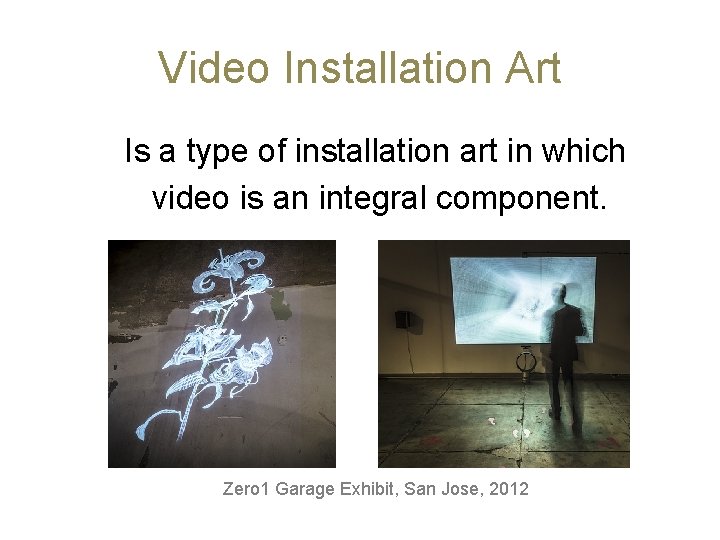 Video Installation Art Is a type of installation art in which video is an