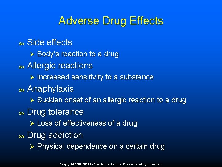 Adverse Drug Effects Side effects Ø Allergic reactions Ø Sudden onset of an allergic