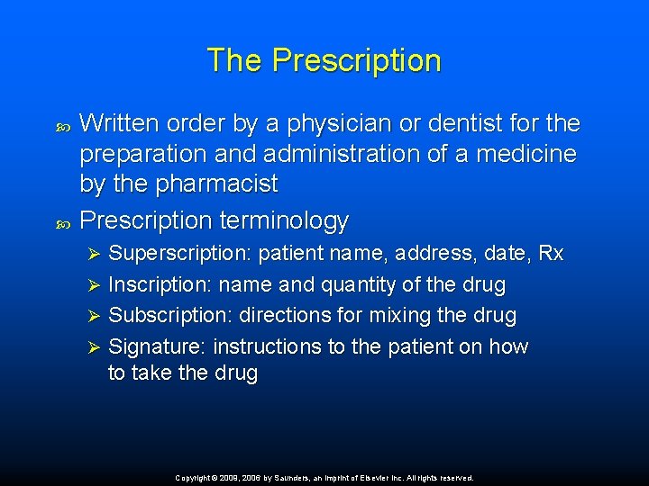 The Prescription Written order by a physician or dentist for the preparation and administration