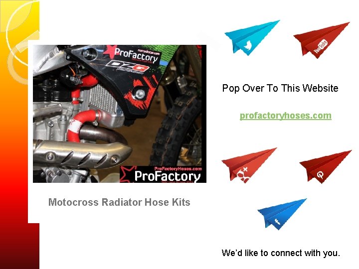 Pop Over To This Website profactoryhoses. com Motocross Radiator Hose Kits We’d like to