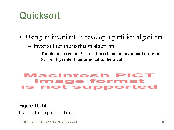 Quicksort • Using an invariant to develop a partition algorithm – Invariant for the