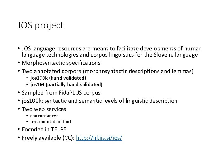 JOS project • JOS language resources are meant to facilitate developments of human language