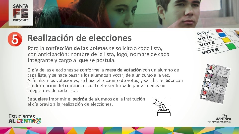 Realización de elecciones Para la confección de las boletas se solicita a cada lista,