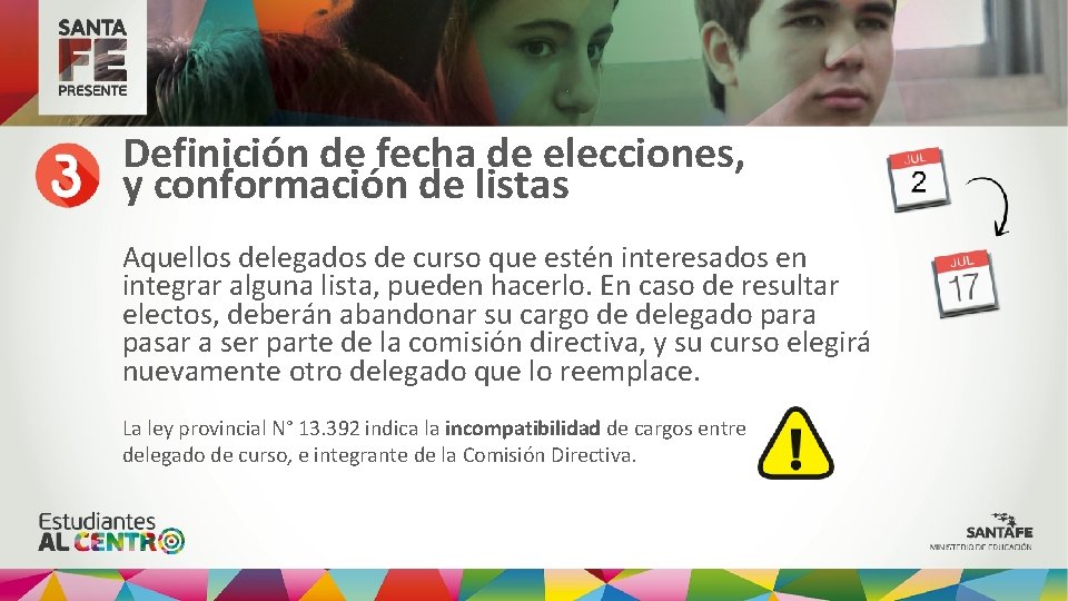 Definición de fecha de elecciones, y conformación de listas Aquellos delegados de curso que