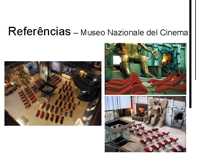 Referências – Museo Nazionale del Cinema 