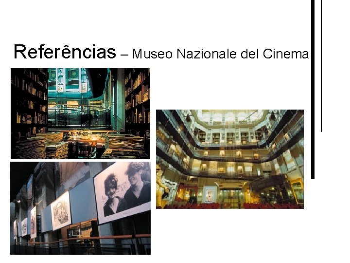 Referências – Museo Nazionale del Cinema 