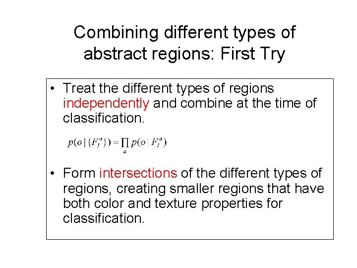 Combining different types of abstract regions: First Try • Treat the different types of Combining different types of abstract regions: First Try • Treat the different types of