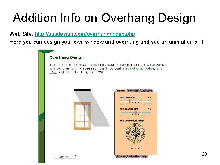 Addition Info on Overhang Design Web Site: http: //susdesign. com/overhang/index. php Here you can