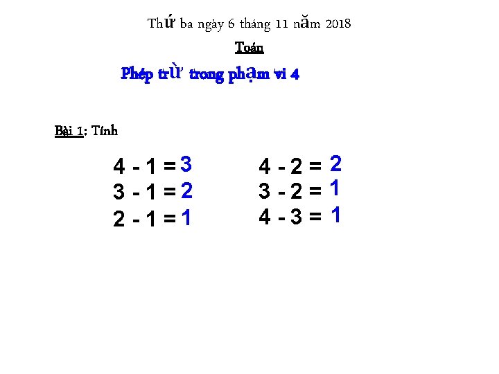 Thứ ba ngày 6 tháng 11 năm 2018 Toán Phép trừ trong phạm vi