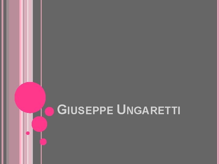 GIUSEPPE UNGARETTI 