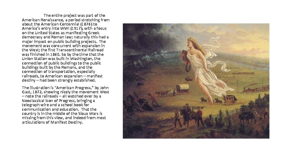 The entire project was part of the American Renaissance, a period stretching from about The entire project was part of the American Renaissance, a period stretching from about