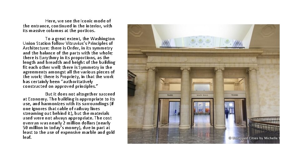 Here, we see the Iconic mode of the entrance, continued in the interior, with Here, we see the Iconic mode of the entrance, continued in the interior, with