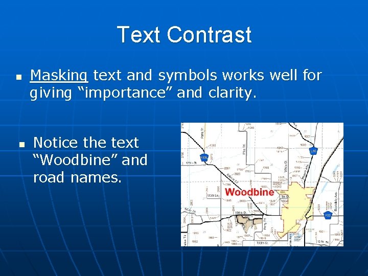 Text Contrast n n Masking text and symbols works well for giving “importance” and