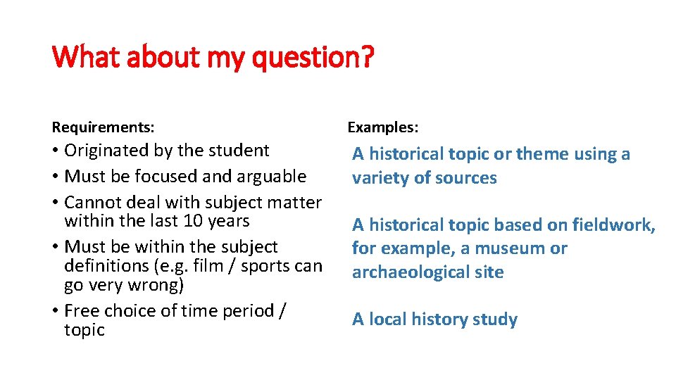 What about my question? Requirements: • Originated by the student • Must be focused