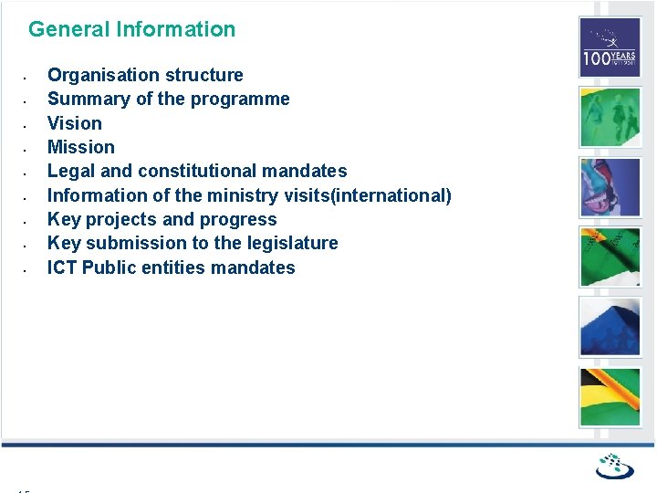 General Information • • • Organisation structure Summary of the programme Vision Mission Legal