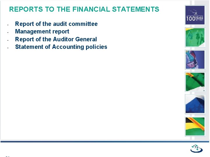 REPORTS TO THE FINANCIAL STATEMENTS • • Report of the audit committee Management report