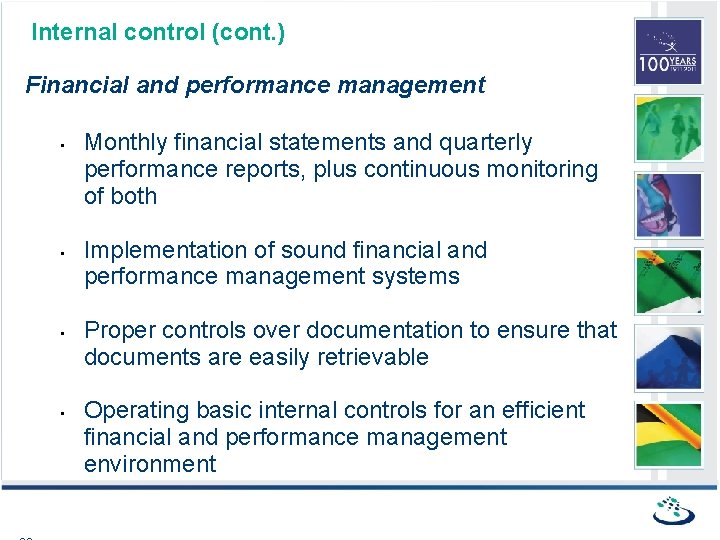 Internal control (cont. ) Financial and performance management • • Monthly financial statements and