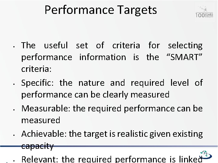 Performance Targets • • • The useful set of criteria for selecting performance information