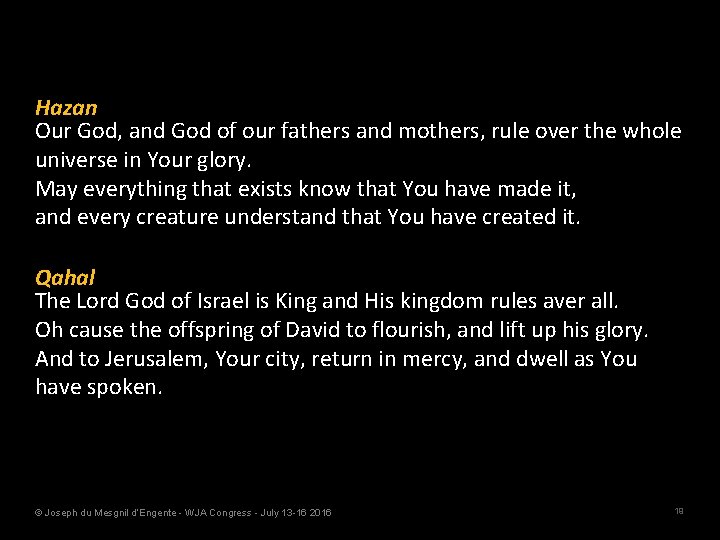 Hazan Our God, and God of our fathers and mothers, rule over the whole