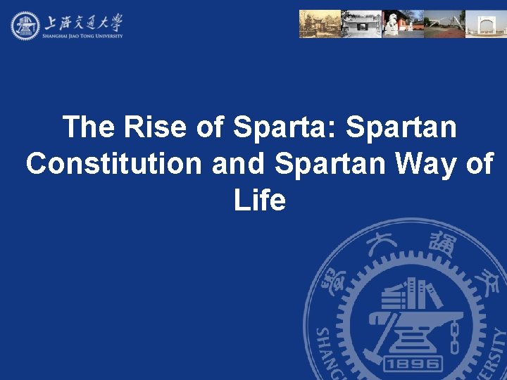 The Rise of Sparta: Spartan Constitution and Spartan Way of Life 