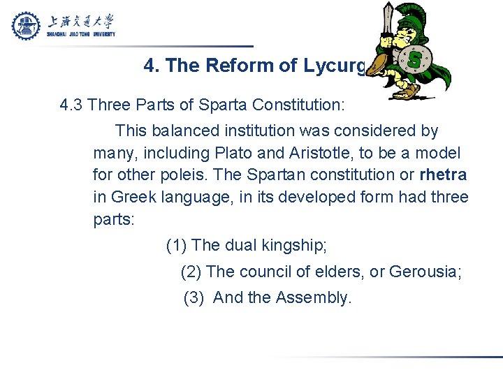 4. The Reform of Lycurgus 4. 3 Three Parts of Sparta Constitution: This balanced