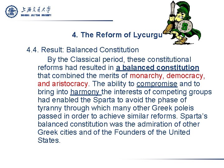 4. The Reform of Lycurgus 4. 4. Result: Balanced Constitution By the Classical period,