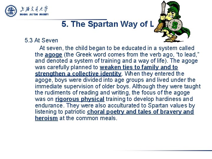 5. The Spartan Way of Life 5. 3 At Seven At seven, the child