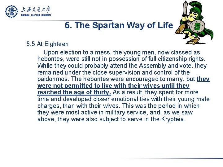 5. The Spartan Way of Life 5. 5 At Eighteen Upon election to a
