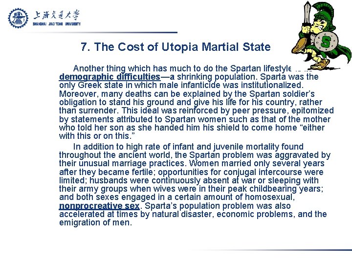 7. The Cost of Utopia Martial State Another thing which has much to do