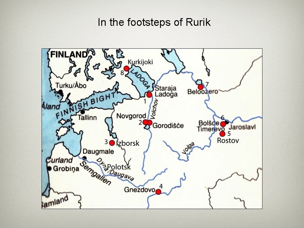 In the footsteps of Rurik 