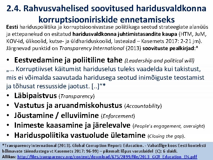 2. 4. Rahvusvahelised soovitused haridusvaldkonna korruptsiooniriskide ennetamiseks Eesti hariduspoliitika ja korruptsioonivastase poliitikaga seotud strateegiate