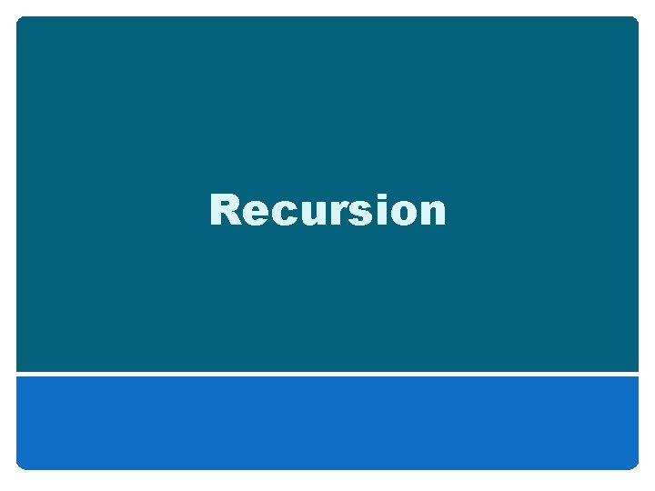 Recursion 
