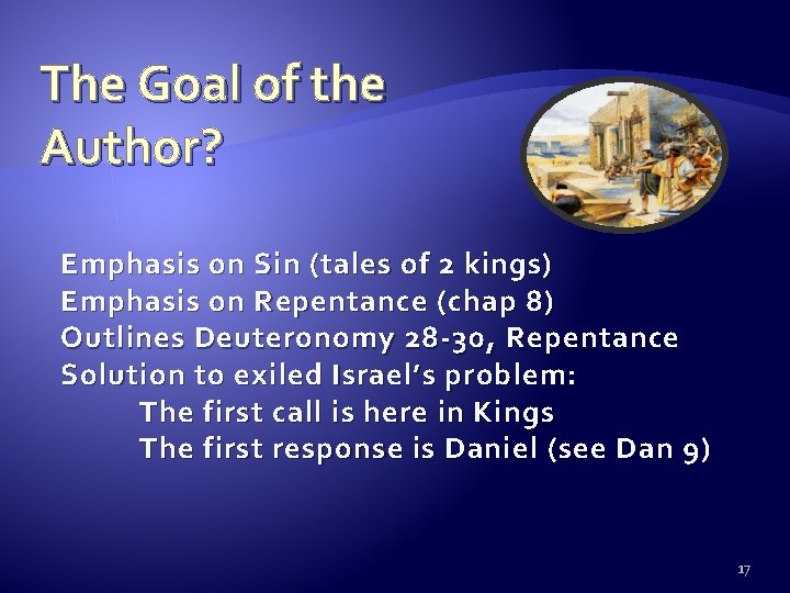 The Goal of the Author? Emphasis on Sin (tales of 2 kings) Emphasis on