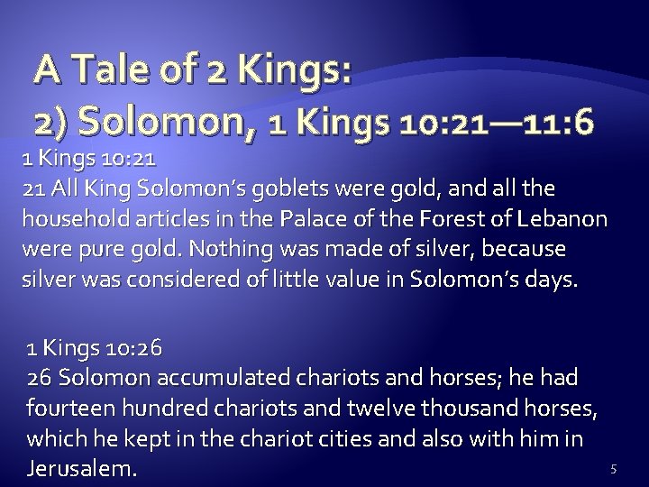 A Tale of 2 Kings: 2) Solomon, 1 Kings 10: 21— 11: 6 1