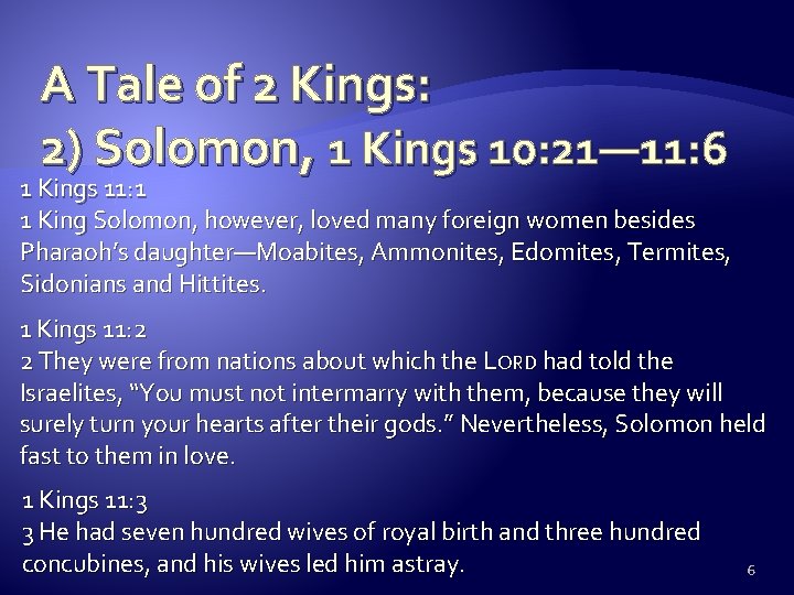 A Tale of 2 Kings: 2) Solomon, 1 Kings 10: 21— 11: 6 1