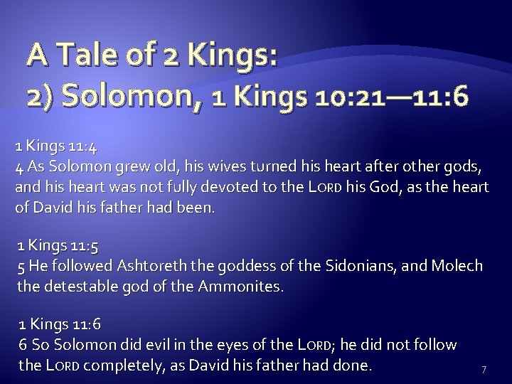 A Tale of 2 Kings: 2) Solomon, 1 Kings 10: 21— 11: 6 1