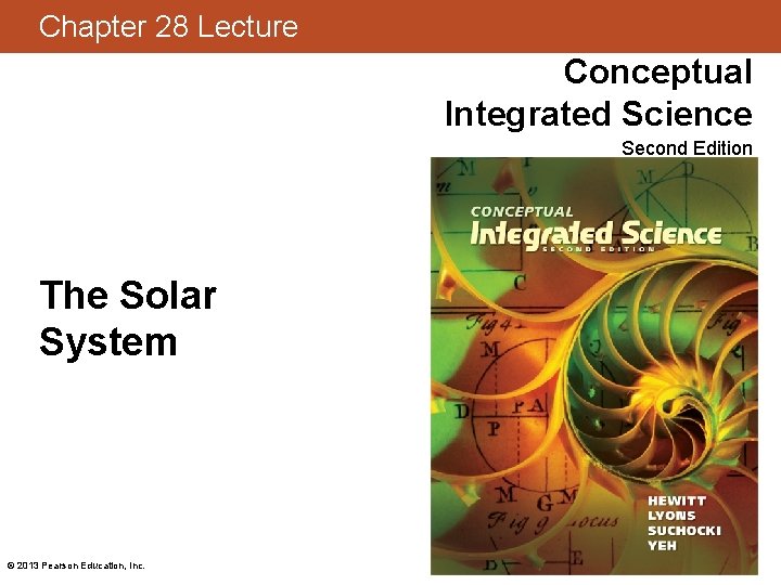 Chapter 28 Lecture Conceptual Integrated Science Second Edition