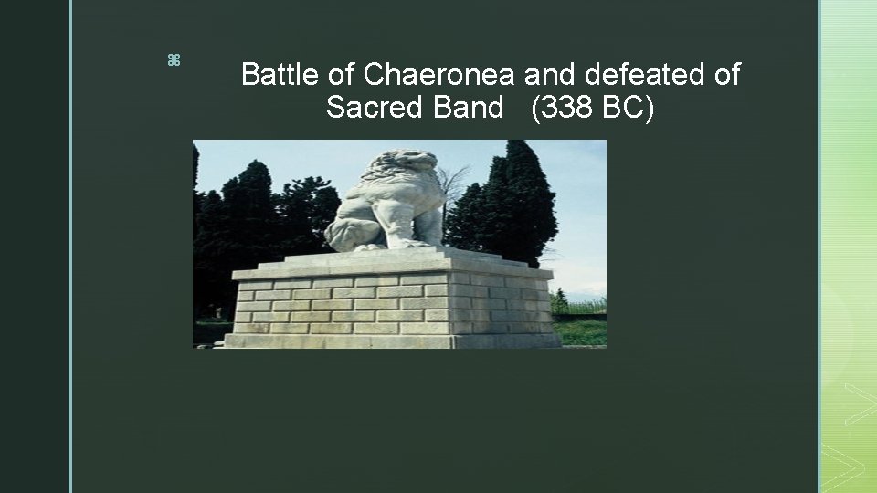 z Battle of Chaeronea and defeated of Sacred Band (338 BC) 
