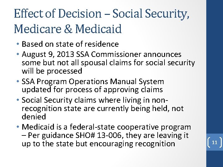 Effect of Decision – Social Security, Medicare & Medicaid • Based on state of