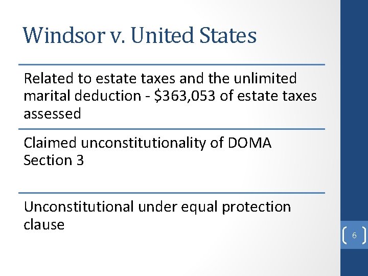 Windsor v. United States Related to estate taxes and the unlimited marital deduction -