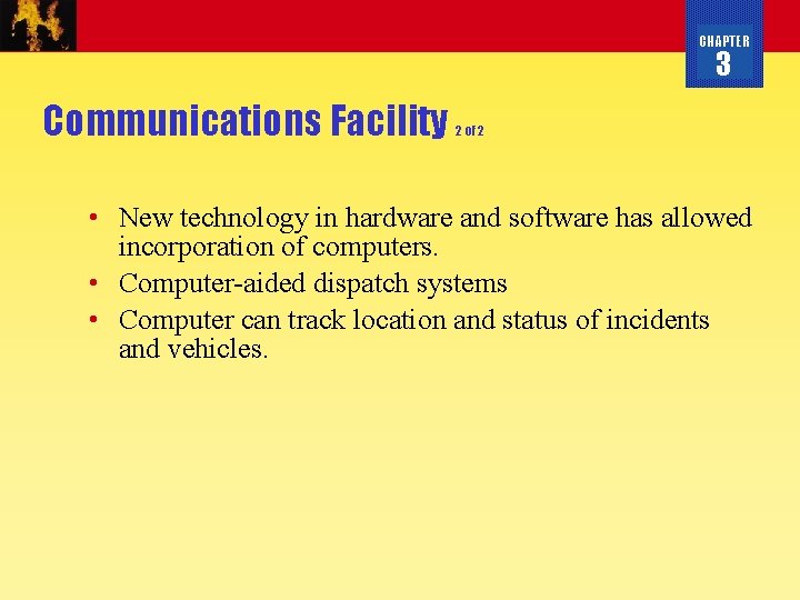 CHAPTER 3 Communications Facility 2 of 2 • New technology in hardware and software