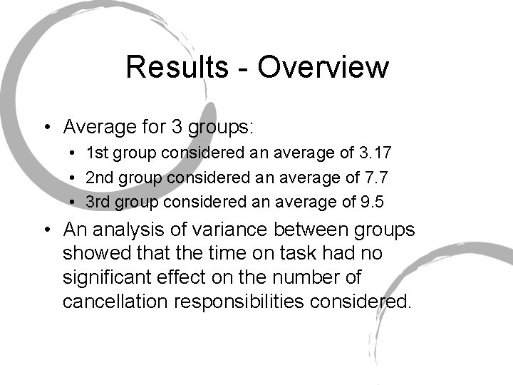 Results - Overview • Average for 3 groups: • 1 st group considered an