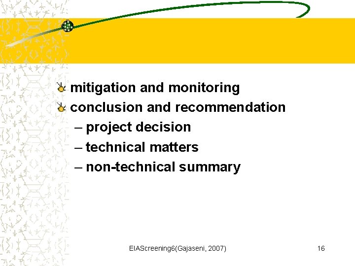 mitigation and monitoring conclusion and recommendation – project decision – technical matters – non-technical